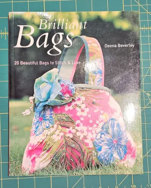 Book Brilliant Bags 20 Beautiful Bags to Stitch and Love Deena Beverley