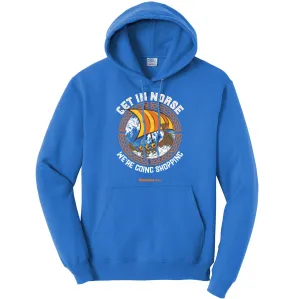 Get in Norse, We're Going Shopping Hoodie