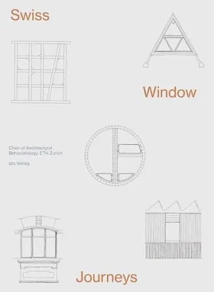 Swiss Window Journeys: Architectural Field Notes